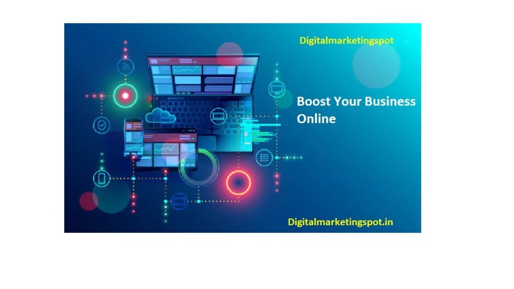 Boost Your Business Online | Digital Marketing Spot Services